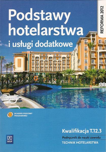 PODSTAWY HOTELARSTWA I USŁUGI DODATKOWE.