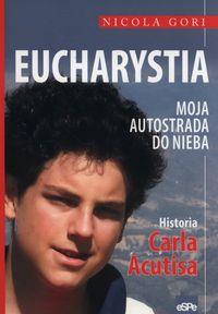 EUCHARYSTIA. MOJA AUTOSTRADA DO NIEBA. HISTORIA