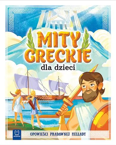 Mity greckie dla dzieci. Opowieści pradawnej Hella