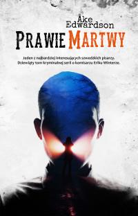 PRAWIE MARTWY (WYD.2)