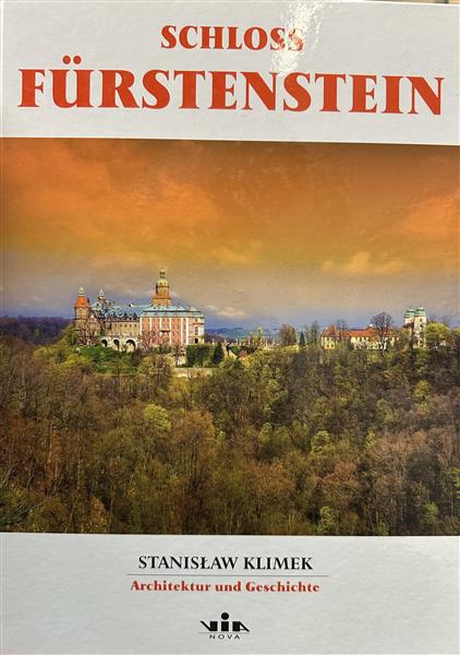 Schloss Fürstenstein - Architektur und Geschicht