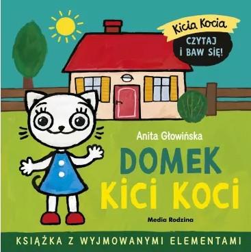 KICIA KOCIA. DOMEK KICI KOCI S.NOWY