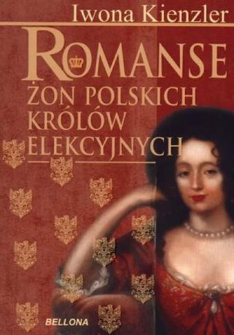 Romanse żon polskich królów elekcyjnych