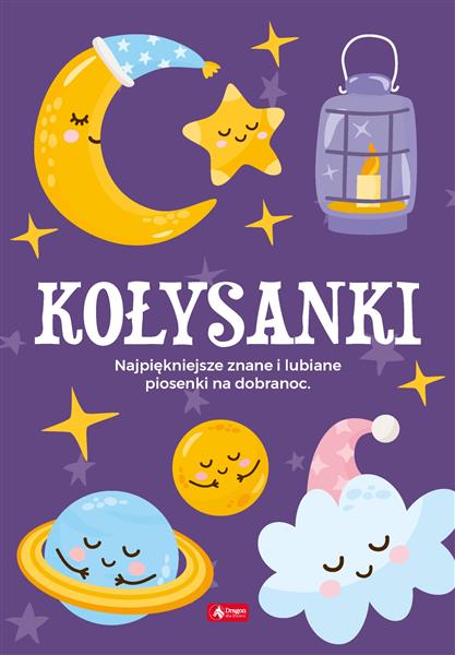 KOŁYSANKI. NAJPIĘKNIEJSZE ZNANE I LUBIANE PIOSENKI
