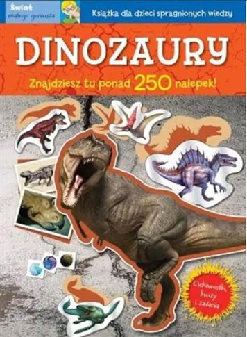 DINOZAURY. ŚWIAT MAŁEGO GENIUSZA