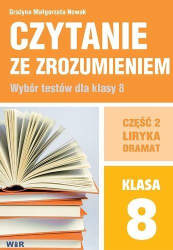 CZYTANIE ZE ZROZUMIENIEM. WYBÓR TESTÓW DLA KLASY 8