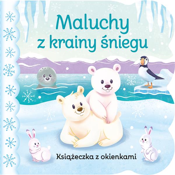 KSIĄŻECZKA Z OKIENKAMI. MALUCHY Z KRAINY ŚNIEGU