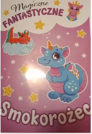 SMOKOROŻEC.MAGICZNE FANTASTYCZNE. KOLOROWANKA...