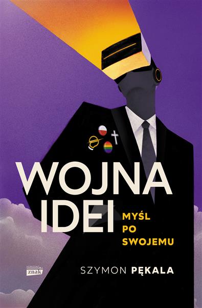 WOJNA IDEI. MYŚL PO SWOJEMU