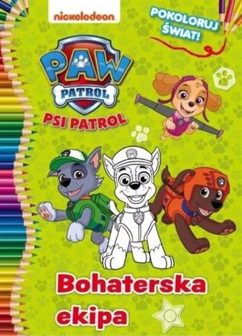 Psi Patrol. Bohaterska ekipa