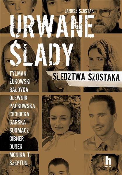 URWANE ŚLADY. ŚLEDZTWA SZOSTAKA