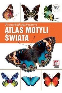 Przewodnik obserwatora. Atlas motyli świata