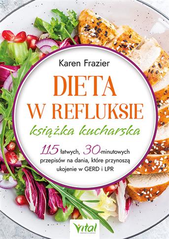 Dieta w refluksie - książka kucharska. 115 łatwych