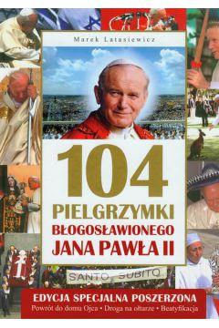 104 pielgrzymki błogosławionego Jana Pawła II