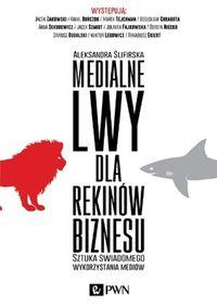 MEDIALNE LWY DLA REKINÓW BIZNESU