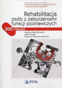 Rehabilitacja osób z zaburzeniami funkcji poznawcz