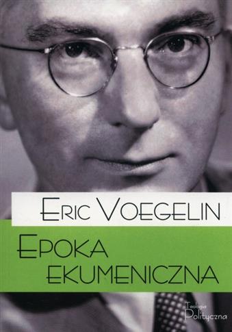 Porządek i Historia. Epoka ekumeniczna