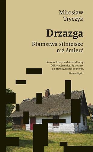 DRZAZGA. KŁAMSTWA SILNIEJSZE NIŻ ŚMIERĆ