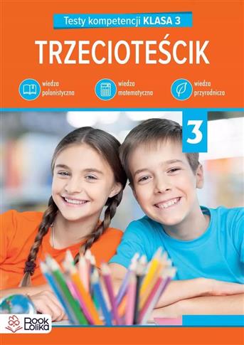 Trzecioteścik. Testy kompetencji. Klasa 3