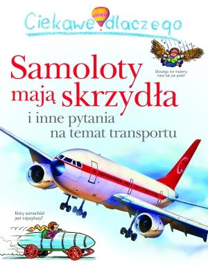 CIEKAWE DLACZEGO - SAMOLOTY MAJĄ SKRZYDŁA