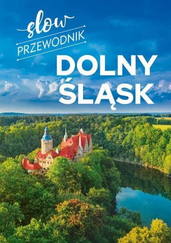 SLOW PRZEWODNIK. DOLNY ŚLĄSK