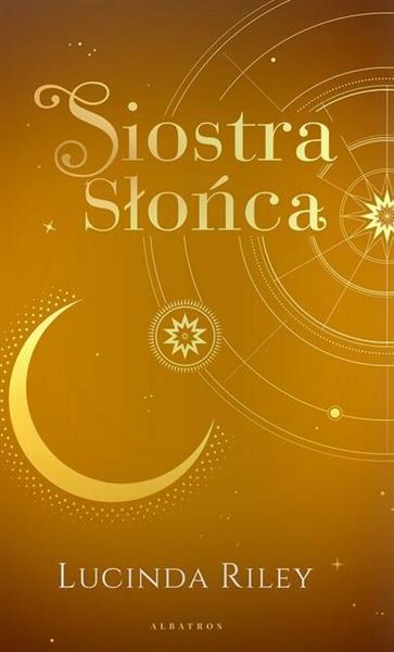 SIOSTRA SŁOŃCA. CYKL SIEDEM SIÓSTR. TOM 6 (WYDANIE