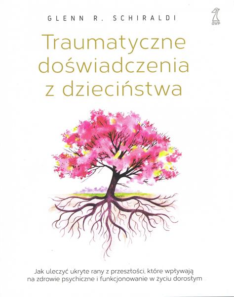 TRAUMATYCZNE DOŚWIADCZENIA Z DZIECIŃSTWA