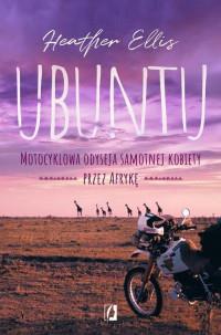 UBUNTU MOTOCYKLOWA ODYSEJA SAMOTNEJ KOBIETY