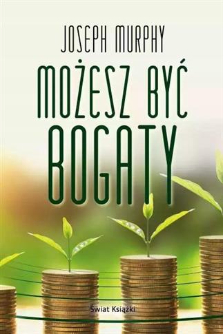 MOŻESZ BYĆ BOGATY (WYDANIE POCKETOWE)