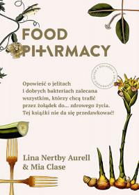 FOOD PHARMACY OPOWIEŚĆ O JELITACH I DOBRYCH