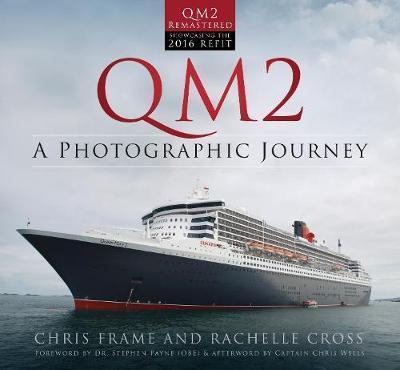 QM2 : A PHOTOGRAPHIC JOURNEY