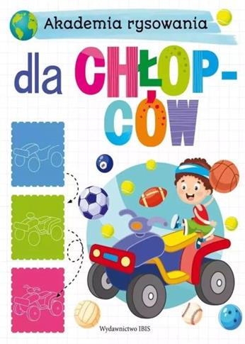 AKADEMIA RYSOWANIA. DLA CHŁOPCÓW