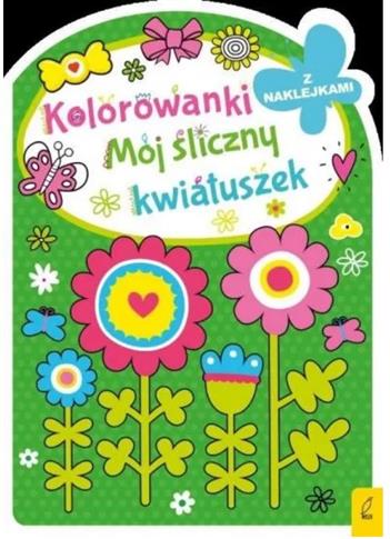 KOLOROWANKA Z WYKROJNIKIEM. MÓJ ŚLICZNY KWIATUSZEK
