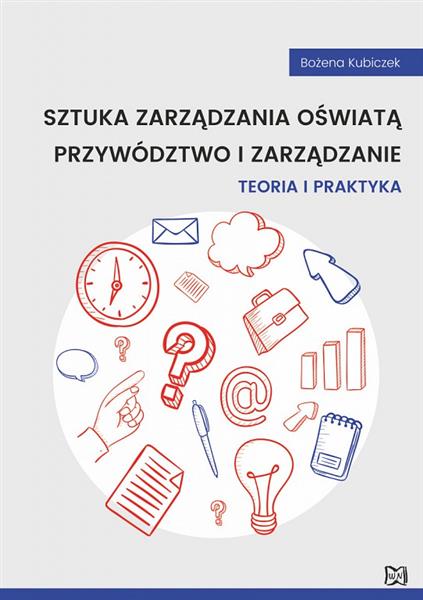 Sztuka zarządzania oświatą. Przywództwo i ...