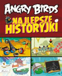 ANGRY BIRDS. NAJLEPSZE HISTORYJKI