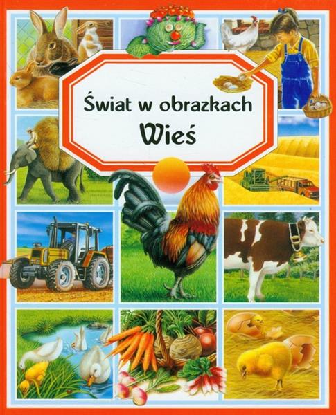 WIEŚ. ŚWIAT W OBRAZKACH