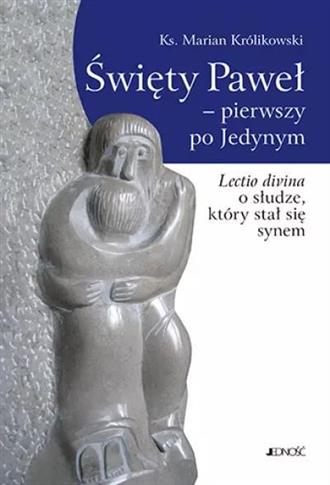 Święty Paweł - pierwszy po Jedynym