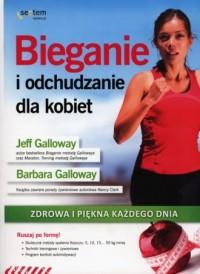 BIEGANIE I ODCHUDZANIE DLA KOBIET. ZDROWA I PIĘKNA