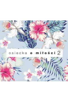 AGNIESZKA OSIECKA O MIŁOŚCI. VOLUME 2, CD