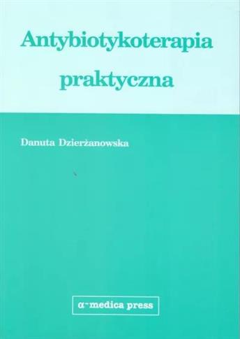 Antybiotykoterapia praktyczna