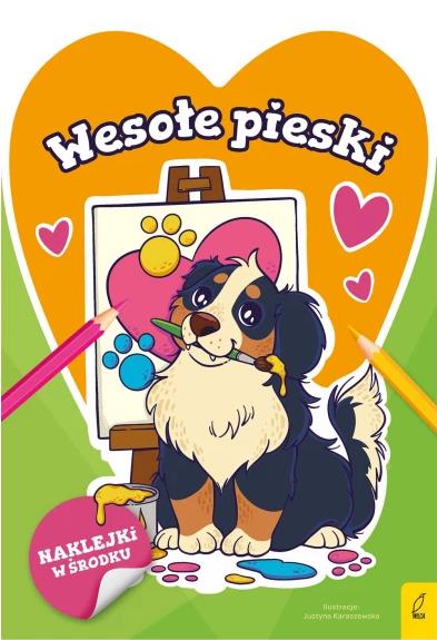 SŁODKIE ZWIERZAKI. WESOŁE PIESKI