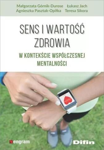 Sens i wartość zdrowia w kontekście współczesnej m