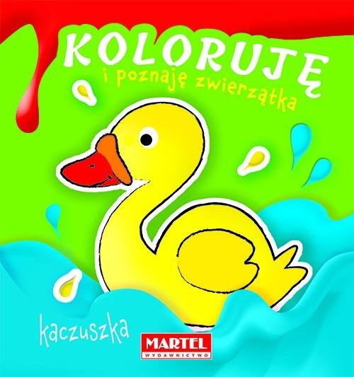 KOLORUJĘ I POZNAJĘ ZWIERZĄTKA. KACZUSZKA