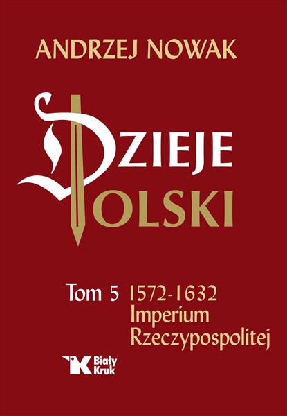 Dzieje Polski. Tom 5. Imperium Rzeczypospolitej