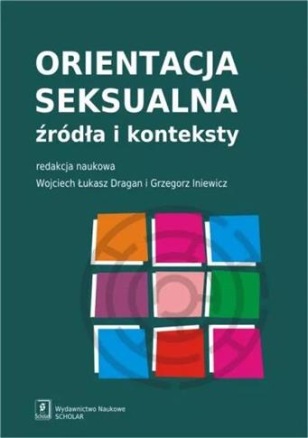 Orientacja seksualna. Źródła i konteksty