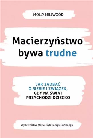 MACIERZYŃSTWO BYWA TRUDNE