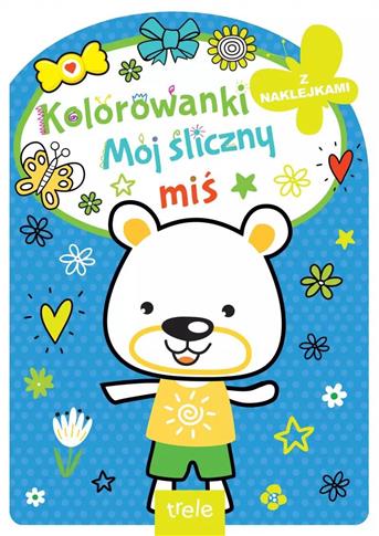 KOLOROWANKI MÓJ ŚLICZNY MIŚ
