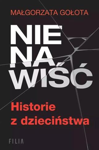 NIENAWIŚĆ. HISTORIE Z DZIECIŃS