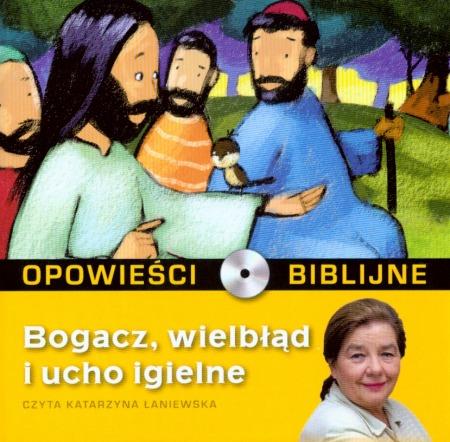 Opowieści biblijne. Tom 15. Bogacz, wielbłąd