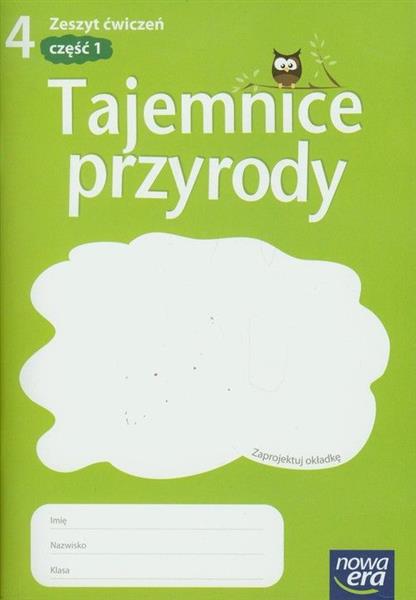 TAJEMNICE PRZYRODY 4 ZESZYT ĆWICZEŃ CZĘŚĆ 1